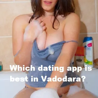 Which dating app is best in Vadodara?