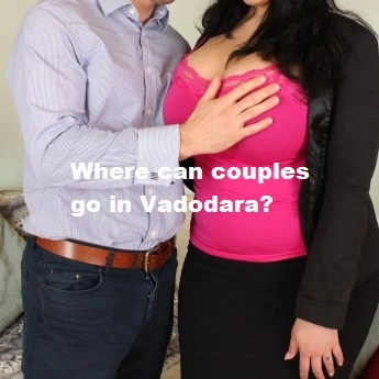 Where can couples go in Vadodara?